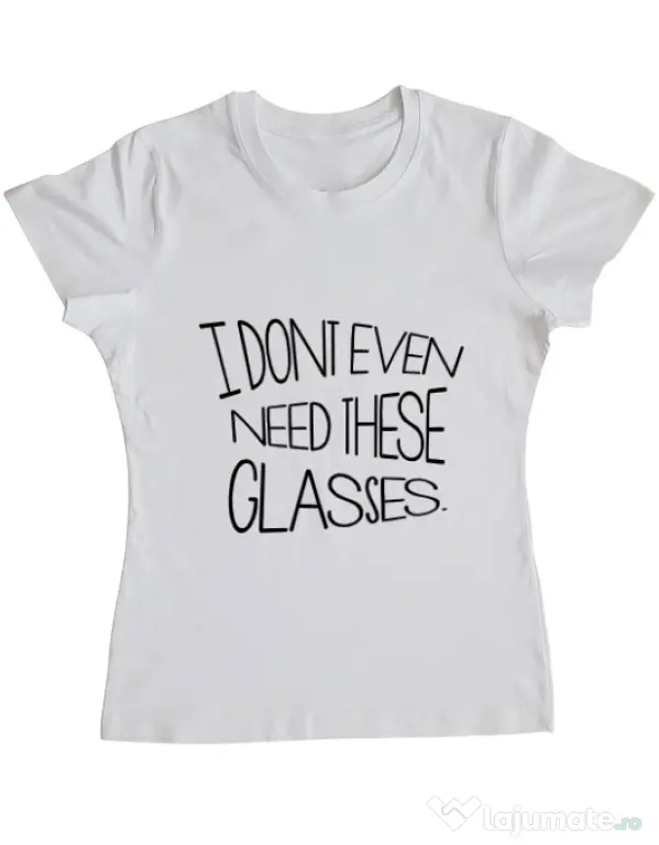 Tricou ADLER dama I dont need glasses Alb