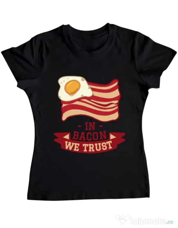 Tricou ADLER dama In bacon we trust Negru