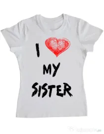 Tricou ADLER dama I love my sister Alb