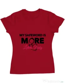 Tricou ADLER dama My safeword is more Rosu