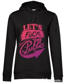 Hoodie dama cu gluga Let's fuck in public Negru