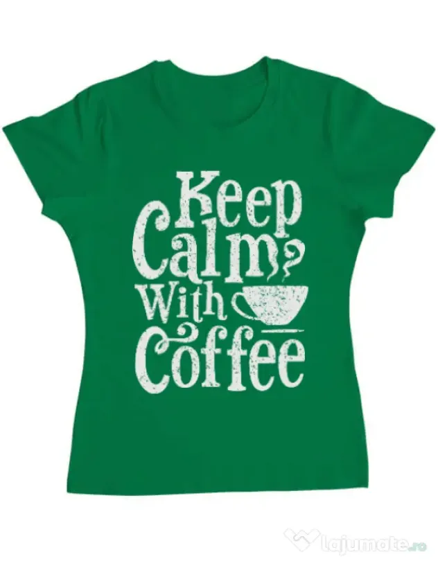 Tricou ADLER dama Keep Calm With Coffee Verde mediu