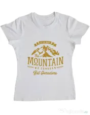 Tricou ADLER dama Its not the mountain we conquer Alb
