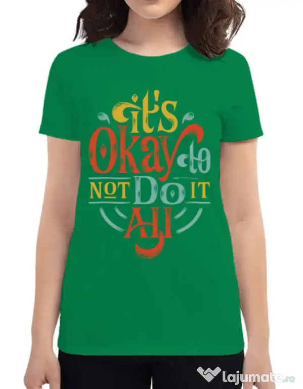 Tricou ADLER dama Its ok Verde mediu