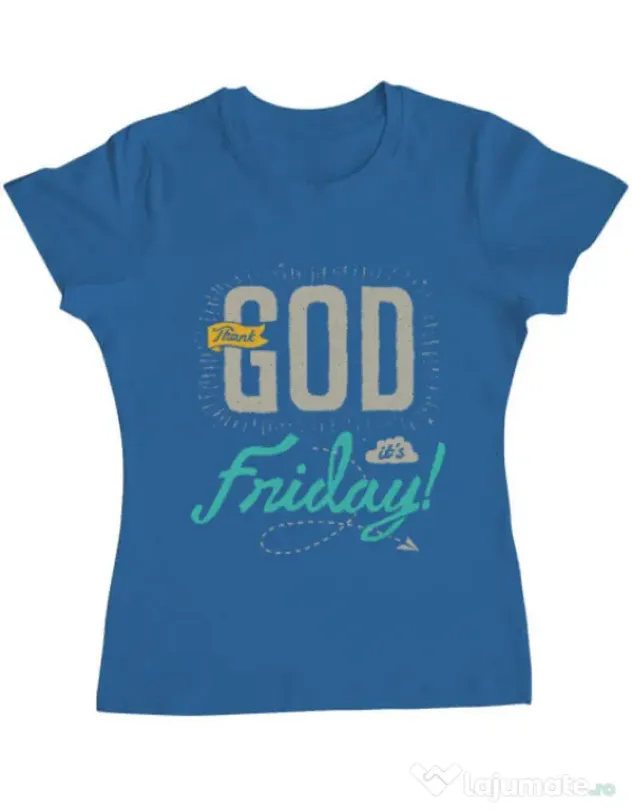 Tricou ADLER dama Thank GOD its Friday Albastru azuriu
