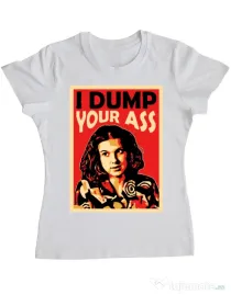 Tricou ADLER dama I dump your ass Alb
