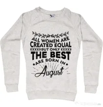 Bluza ADLER dama The best women are born in August Migdala melanj