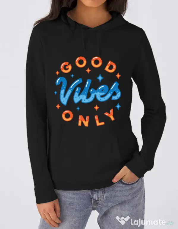 Hoodie dama cu gluga Good vibes only Negru