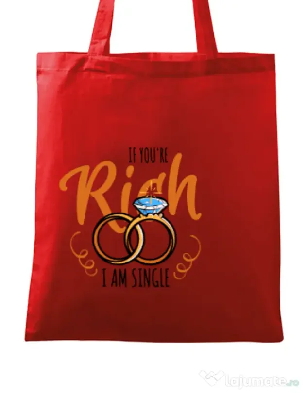 Sacosa personalizata Burlacite If you are rich Rosu