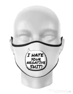 Masca personalizata reutilizabila I hate your negative shit Alb