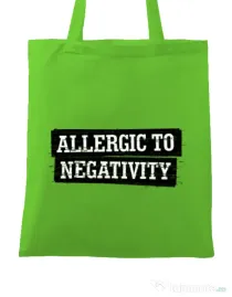 Sacosa din panza Allergic to negativity Verde mar