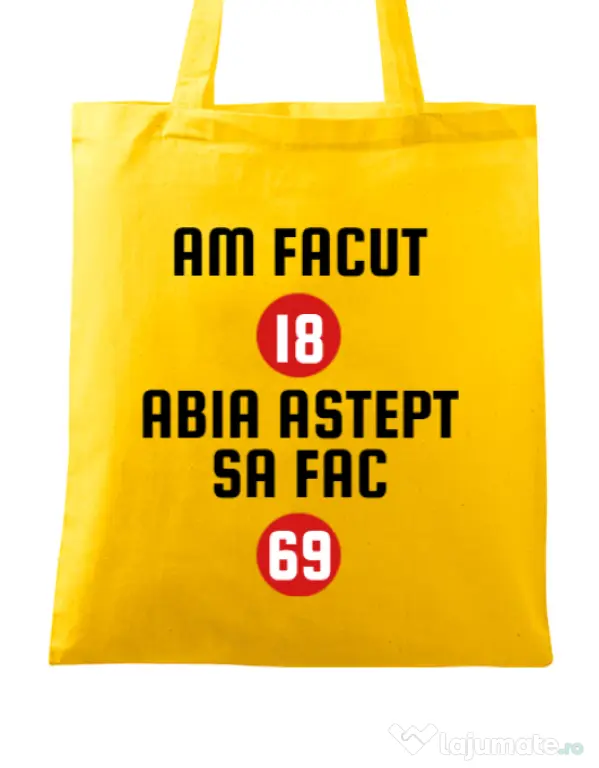 Sacosa din panza Am facut 18 ani Galben