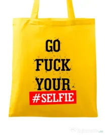 Sacosa din panza Go fuck your selfie Galben