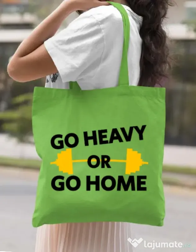 Sacosa din panza Go heavy or go home Verde mar