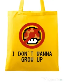 Sacosa din panza I dont wanna grow up Galben