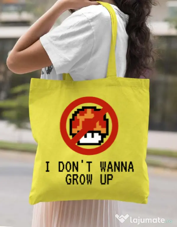 Sacosa din panza I dont wanna grow up Galben