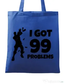Sacosa din panza I got 99 problems Fortnite Albastru regal
