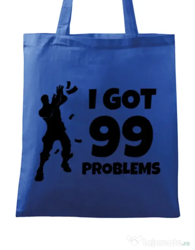 Sacosa din panza I got 99 problems Fortnite Albastru regal