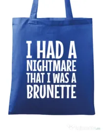 Sacosa din panza I had a nightmare Brunette Albastru regal
