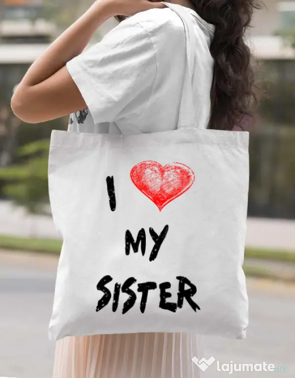 Sacosa din panza I love my sister Alb