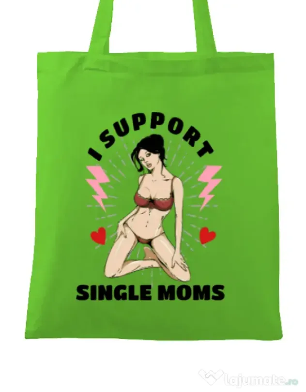Sacosa din panza I Support Single Moms Verde mar