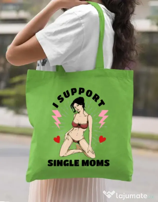 Sacosa din panza I Support Single Moms Verde mar