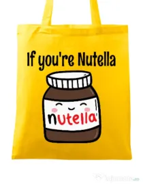 Sacosa din panza If you are nutella Galben