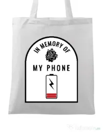 Sacosa din panza In memory of my phone Alb