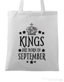 Sacosa din panza Kings are born in september Alb