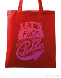 Sacosa din panza Let's fuck in public Rosu