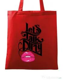 Sacosa din panza Lets talk dirty Rosu