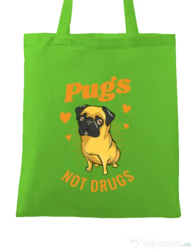 Sacosa din panza Pugs not drugs Verde mar