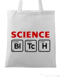 Sacosa din panza Science Bitch Alb