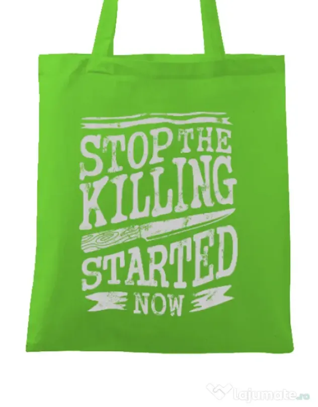 Sacosa din panza Stop The Killing Started Now Verde mar