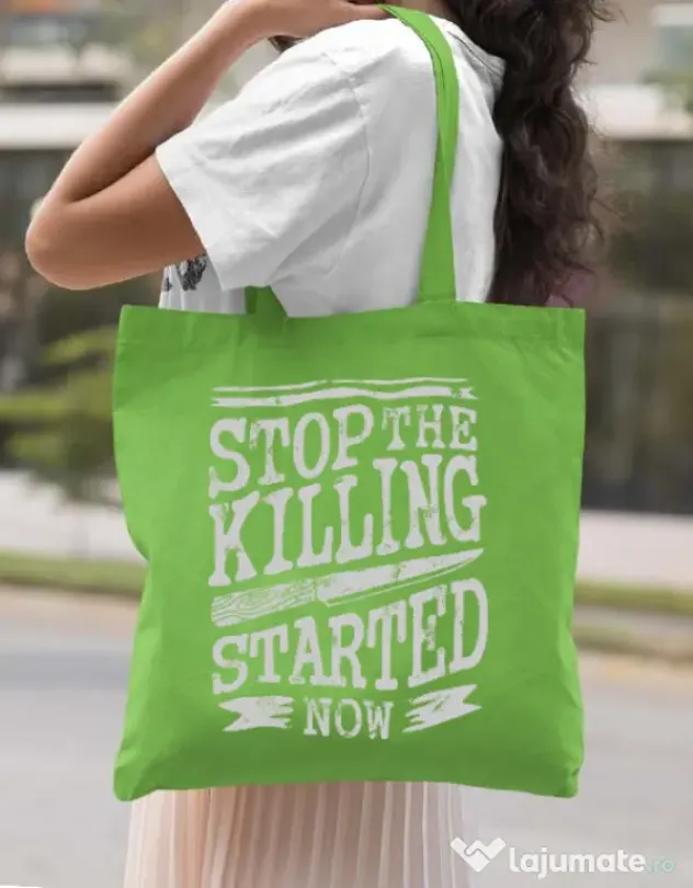 Sacosa din panza Stop The Killing Started Now Verde mar