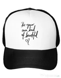 Sapca personalizata Be your own kind of beautiful Alb