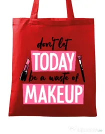 Sacosa din panza A waste of makeup Rosu