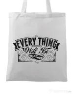 Sacosa din panza Everything will be ok Alb
