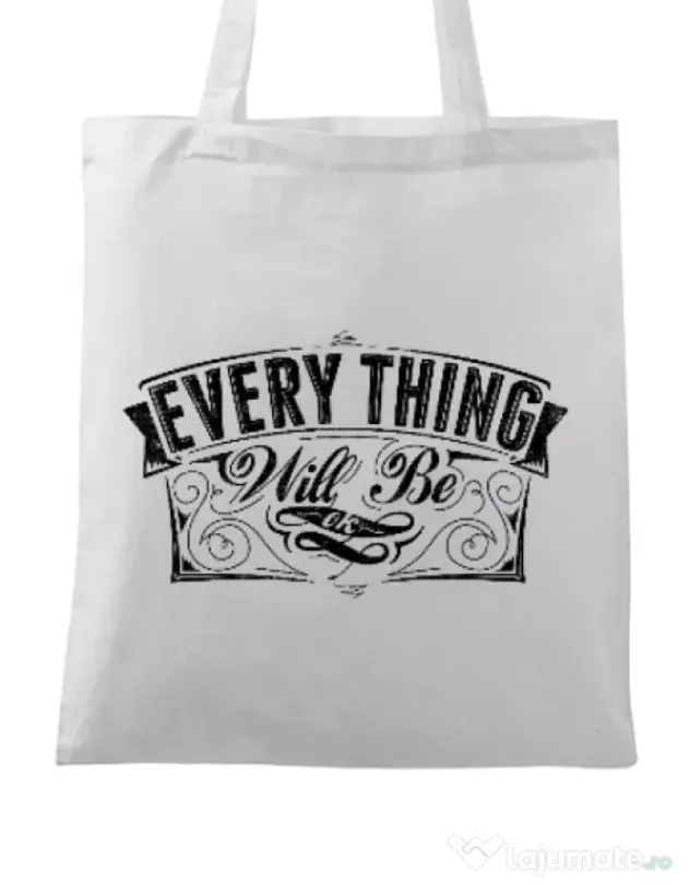 Sacosa din panza Everything will be ok Alb