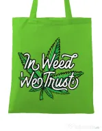 Sacosa din panza In weed we trust Verde mar
