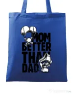Sacosa din panza Mom better than dad Albastru regal
