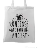 Sacosa din panza Queens are born in August Alb