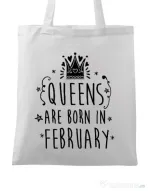 Sacosa din panza Queens are born in February Alb