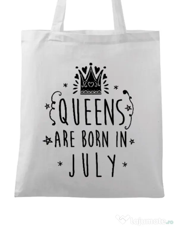 Sacosa din panza Queens are born in July Alb