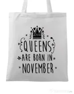 Sacosa din panza Queens are born in November Alb