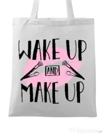Sacosa din panza Wake up and make up Alb