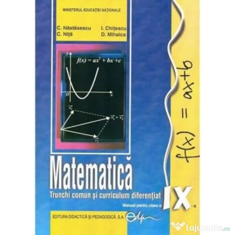 Matematica. Manual pentru clasa a 9-a - Constantin Nastasescu