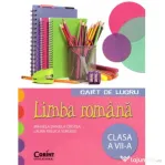 Caiet de lucru Limba Romana. Clasa a 7-a - Mihaela Daniela Cristea