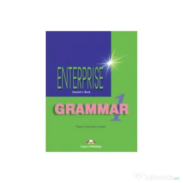 Enterprise Grammar 1, Students Book with Grammar. Curs de limba engleza - Virginia Evans