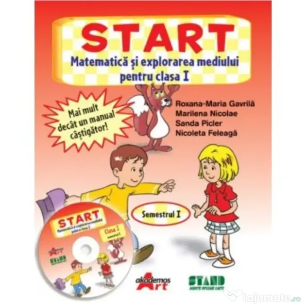 START. Matematica si explorarea mediului, pentru clasa I, Semestrul I - Roxana Gavrila